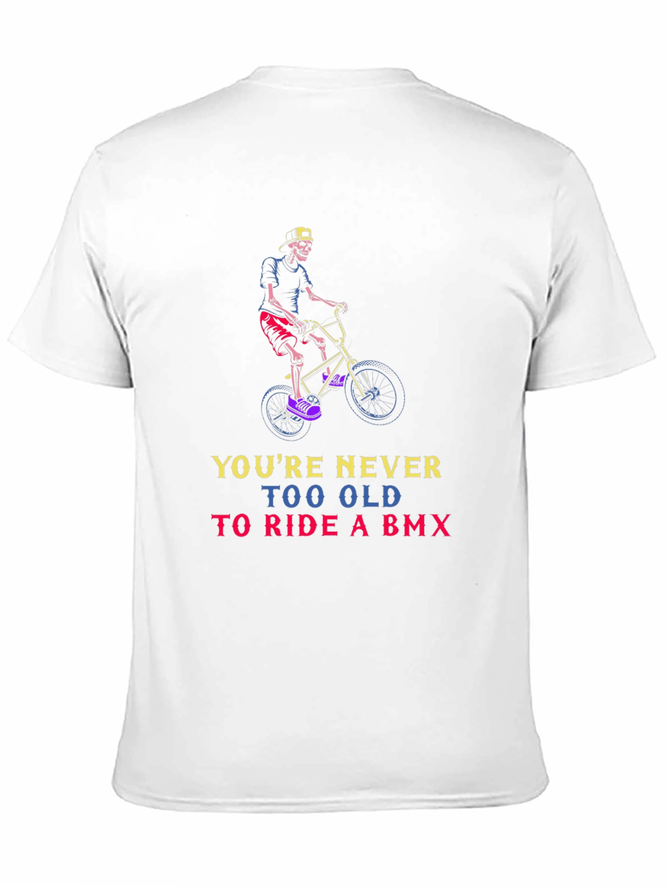 Youre Never Too Old BMX T-Shirt