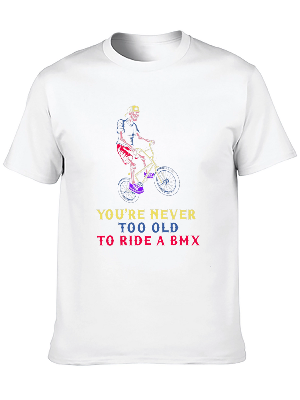 Youre Never Too Old BMX T-Shirt