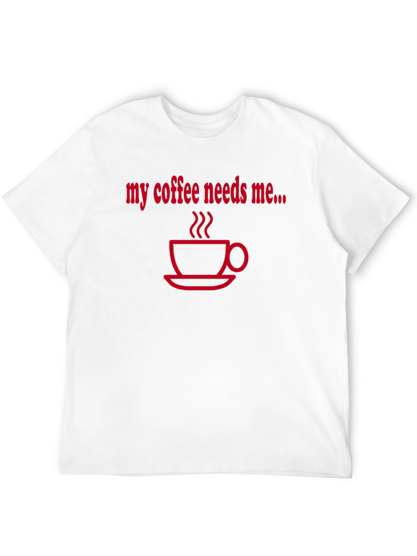Coffee Needs Me T-Shirt - Black