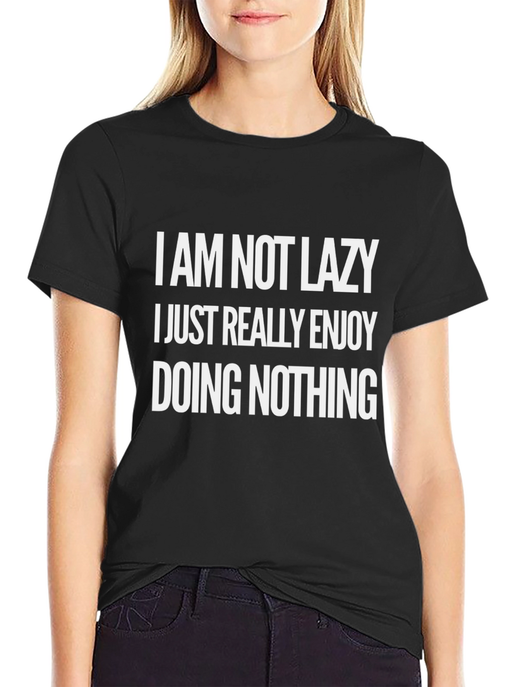 Funny Slogan T-Shirt - Im Not Lazy Enjoying Nothing