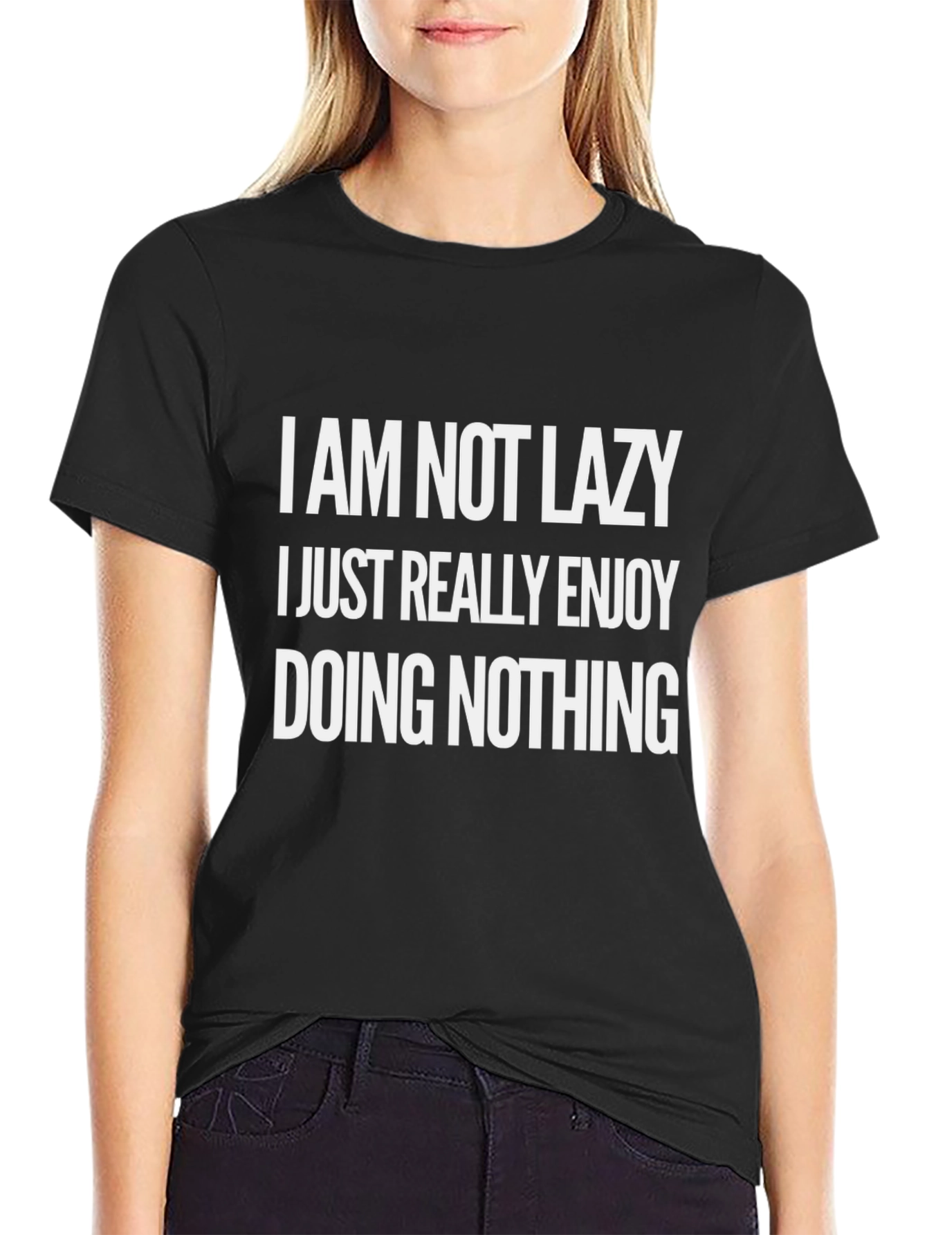 Funny Slogan T-Shirt - Im Not Lazy Enjoying Nothing