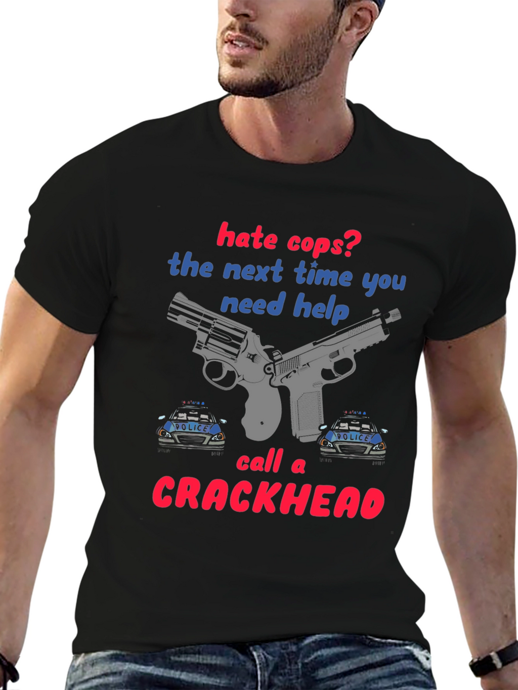 Hate Cops? Funny Graphic T-Shirt
