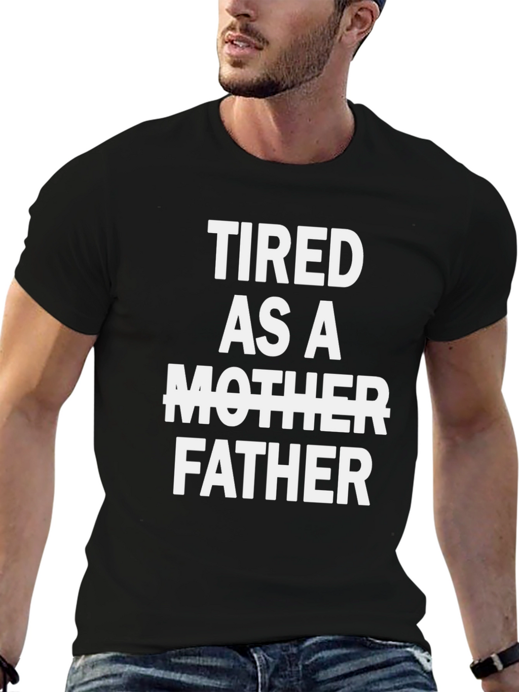Tired As A Father Graphic Tee