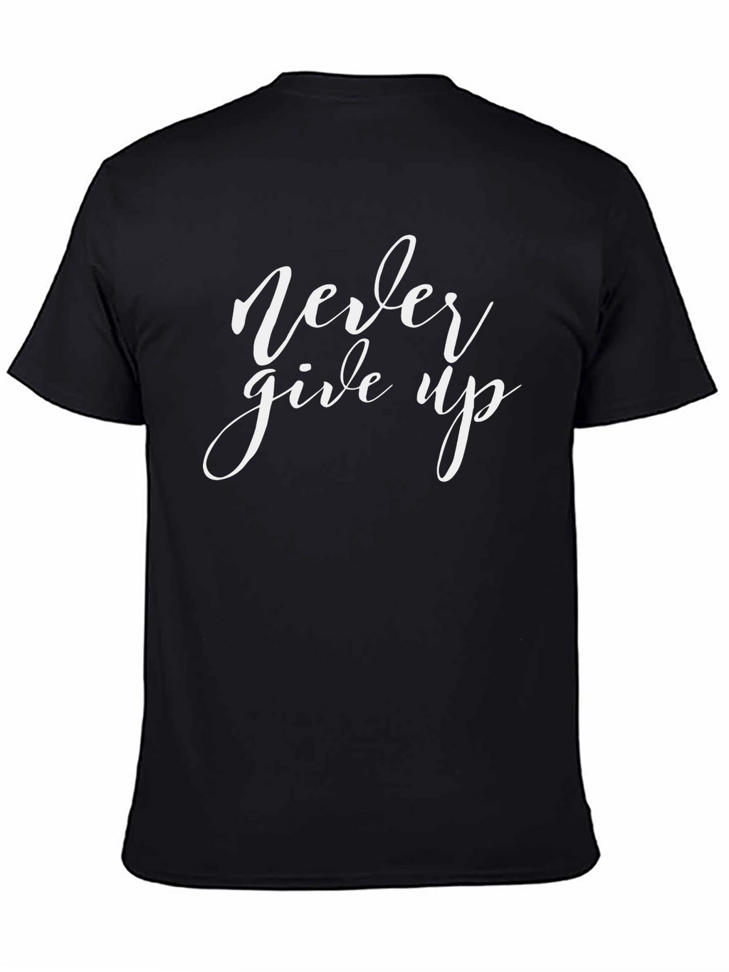 Never Give Up Graphic T-Shirt - Inspiring Design