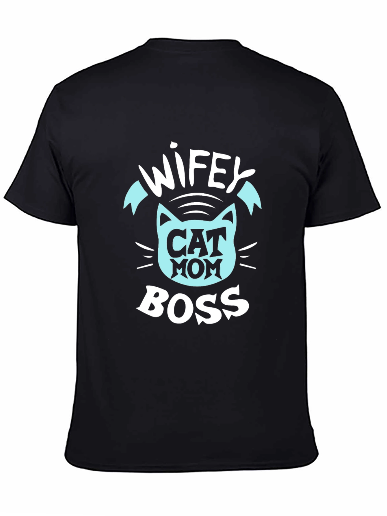 Wifey Cat Mom Boss T-Shirt - Black Graphic Tee
