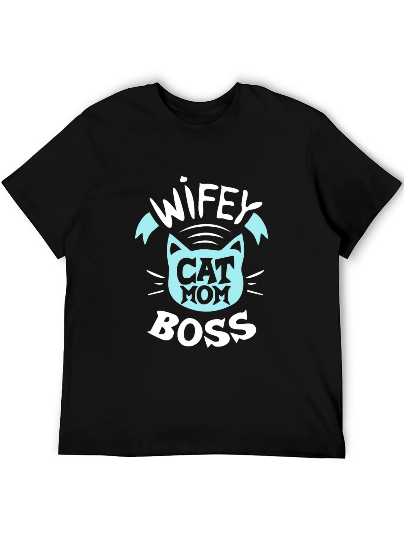 Wifey Cat Mom Boss T-Shirt - Black Graphic Tee