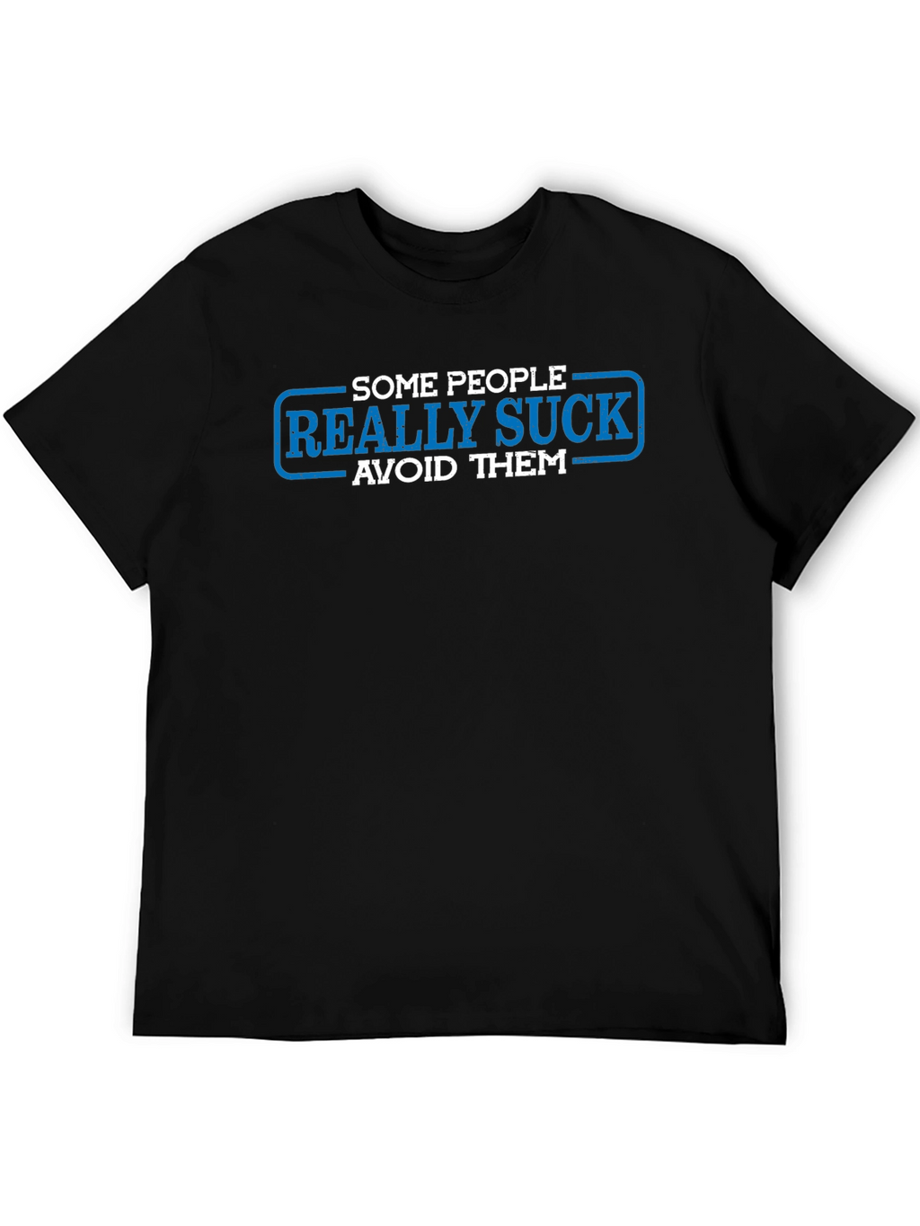 Some People Really Suck T-Shirt