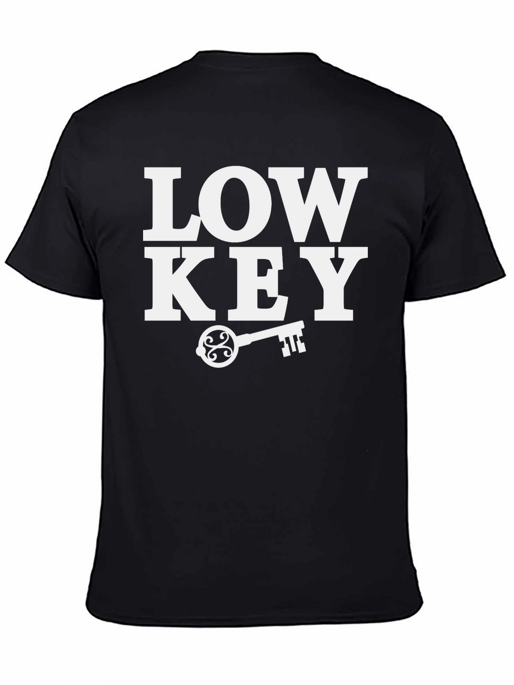 Low Key T-Shirt - Trendy Graphic Tee