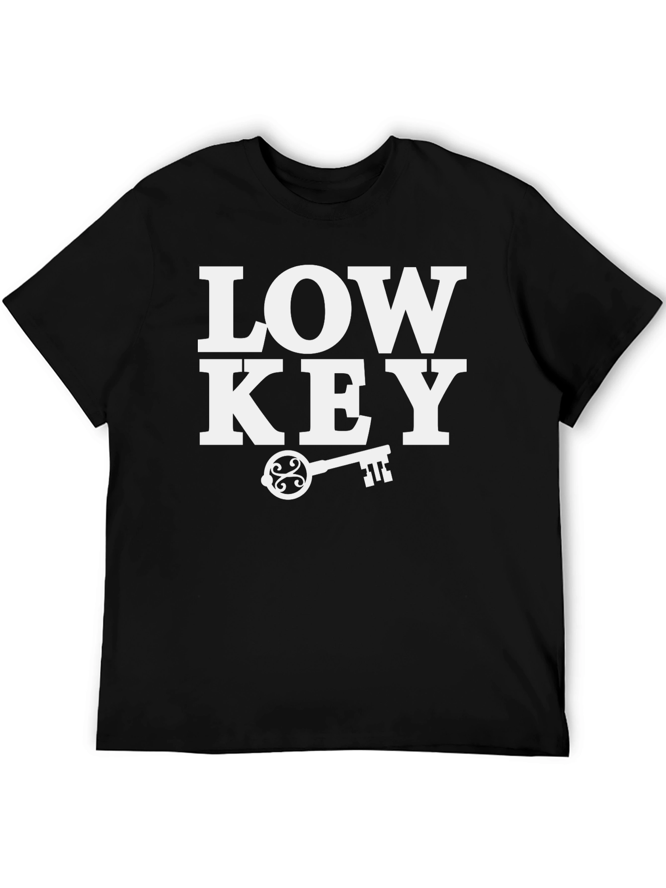 Low Key T-Shirt - Trendy Graphic Tee