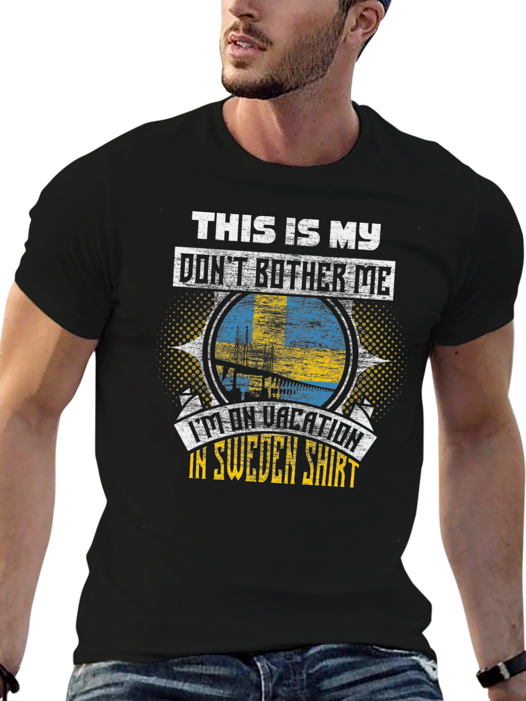 Sweden Vacation T-Shirt: Dont Bother Me