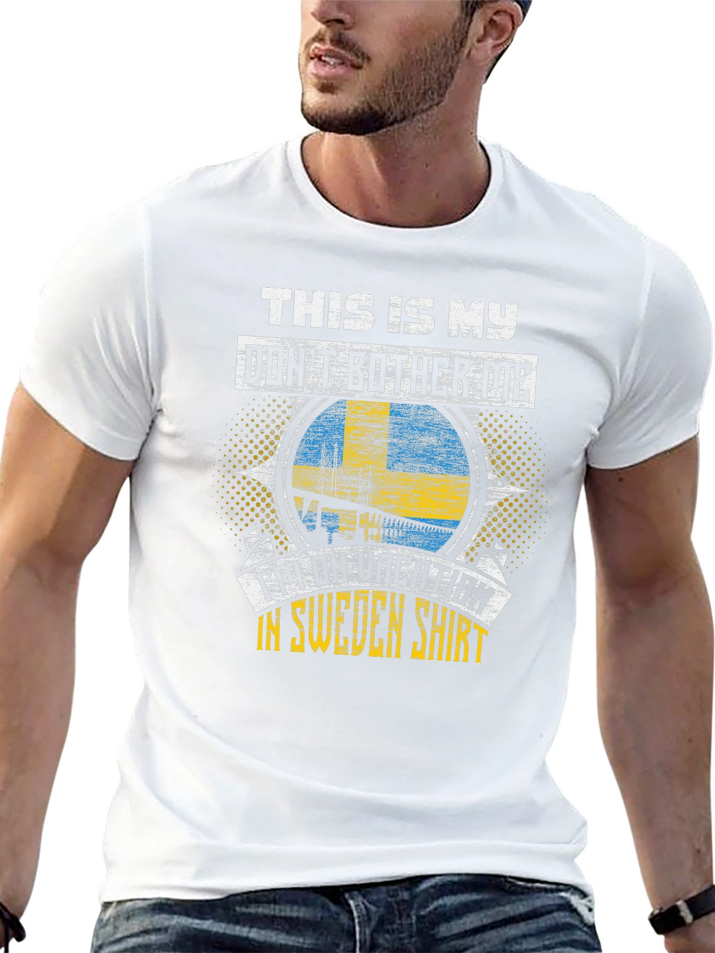 Sweden Vacation T-Shirt: Dont Bother Me