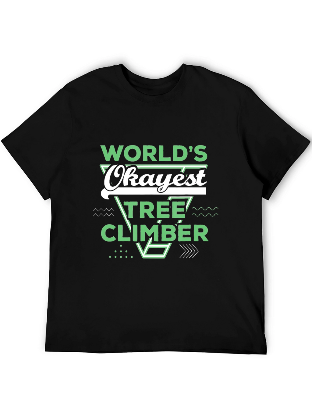 Worlds Okayest Tree Climber Black T-Shirt