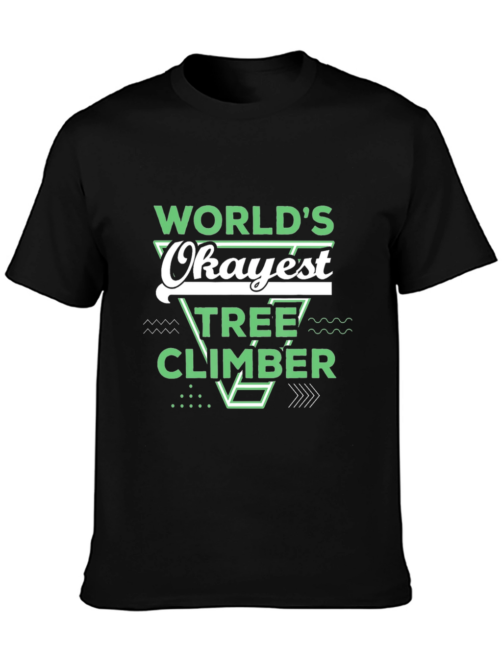 Worlds Okayest Tree Climber Black T-Shirt