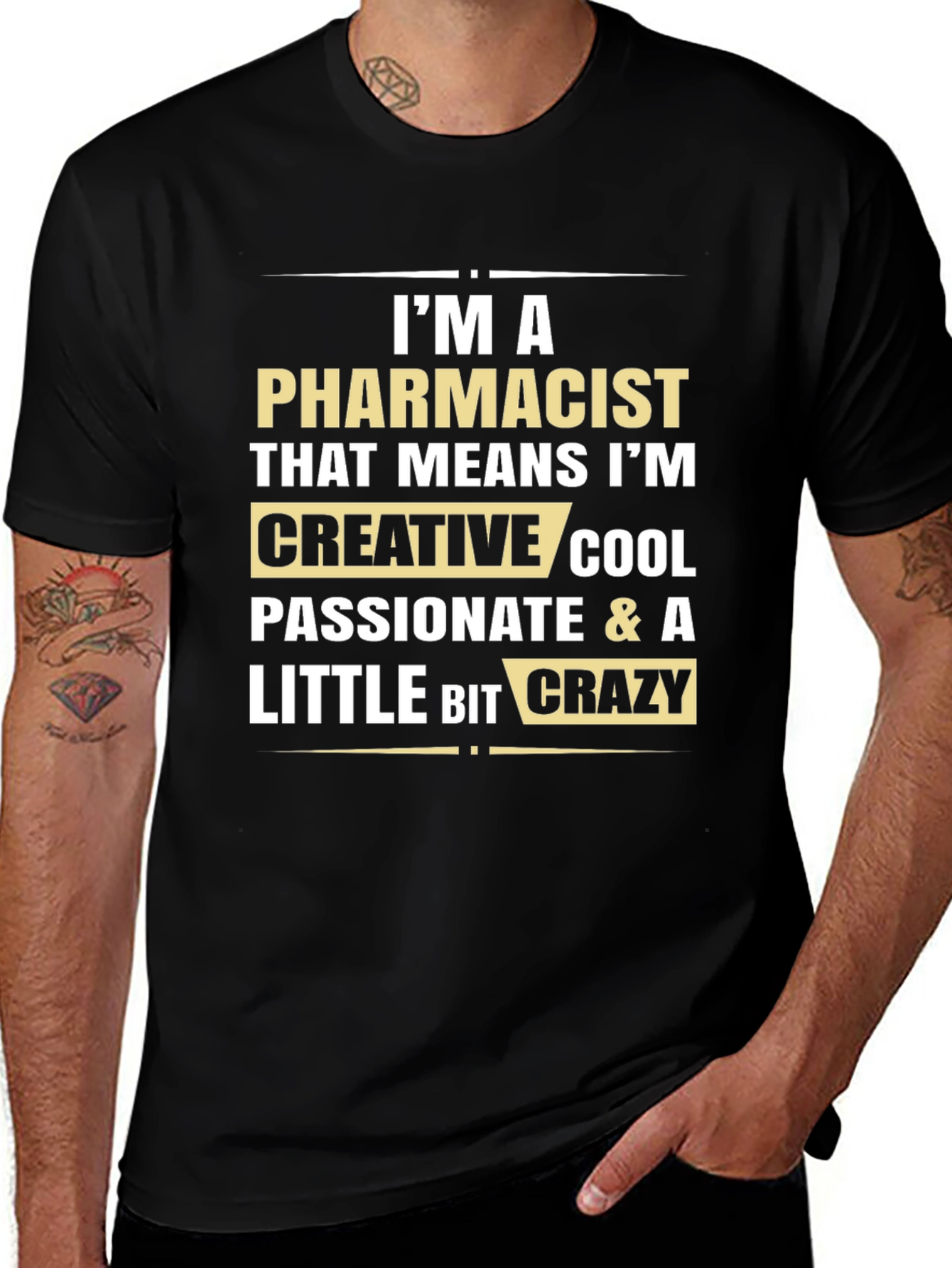 Pharmacist Funny T-Shirt: Creative Cool Passionate