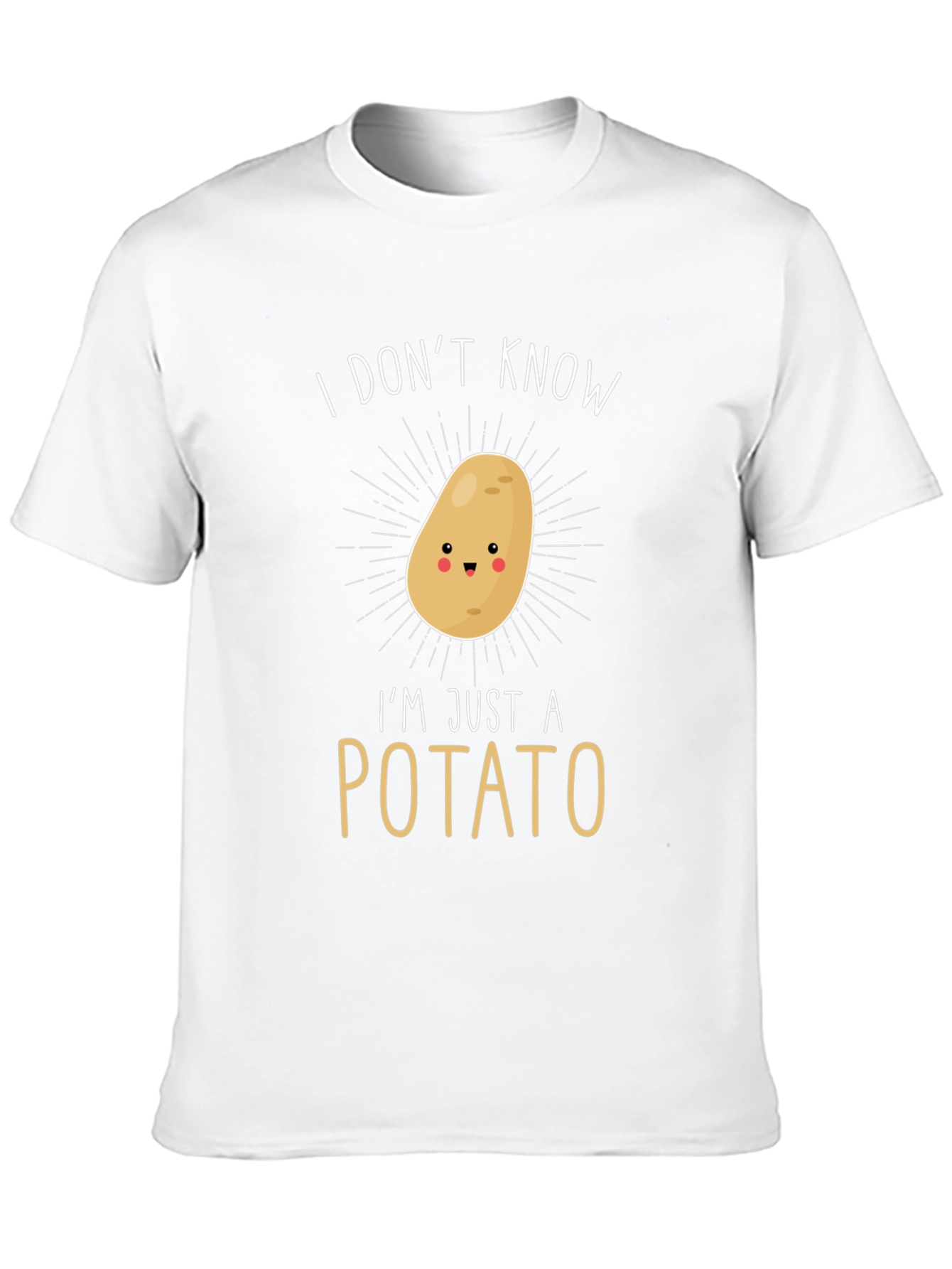 Funny Potato T-Shirt - I Dont Know