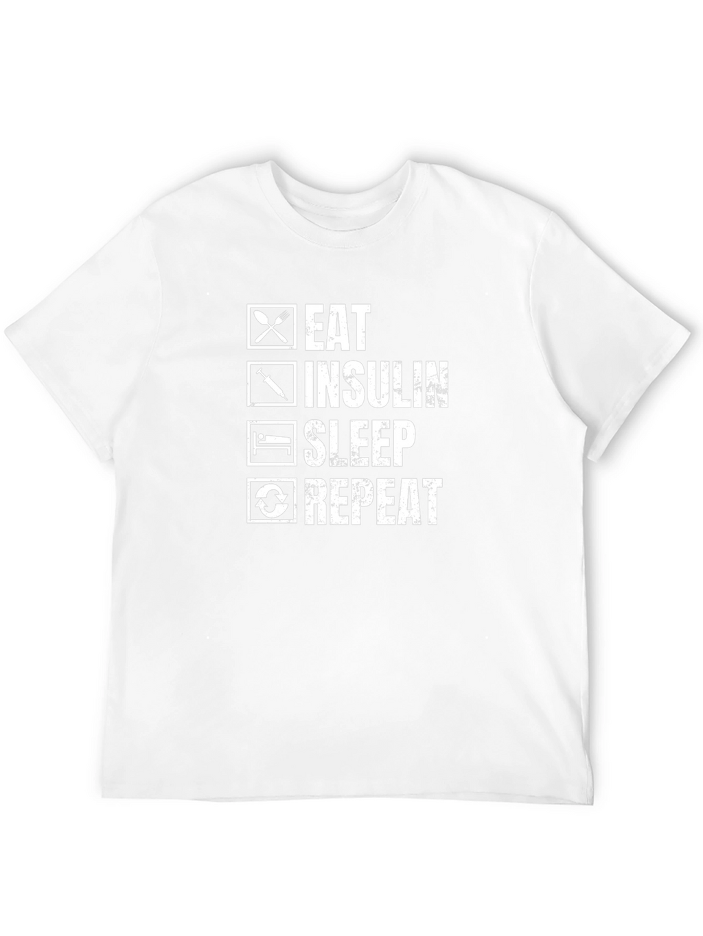 Eat Insulin Sleep Repeat T-Shirt