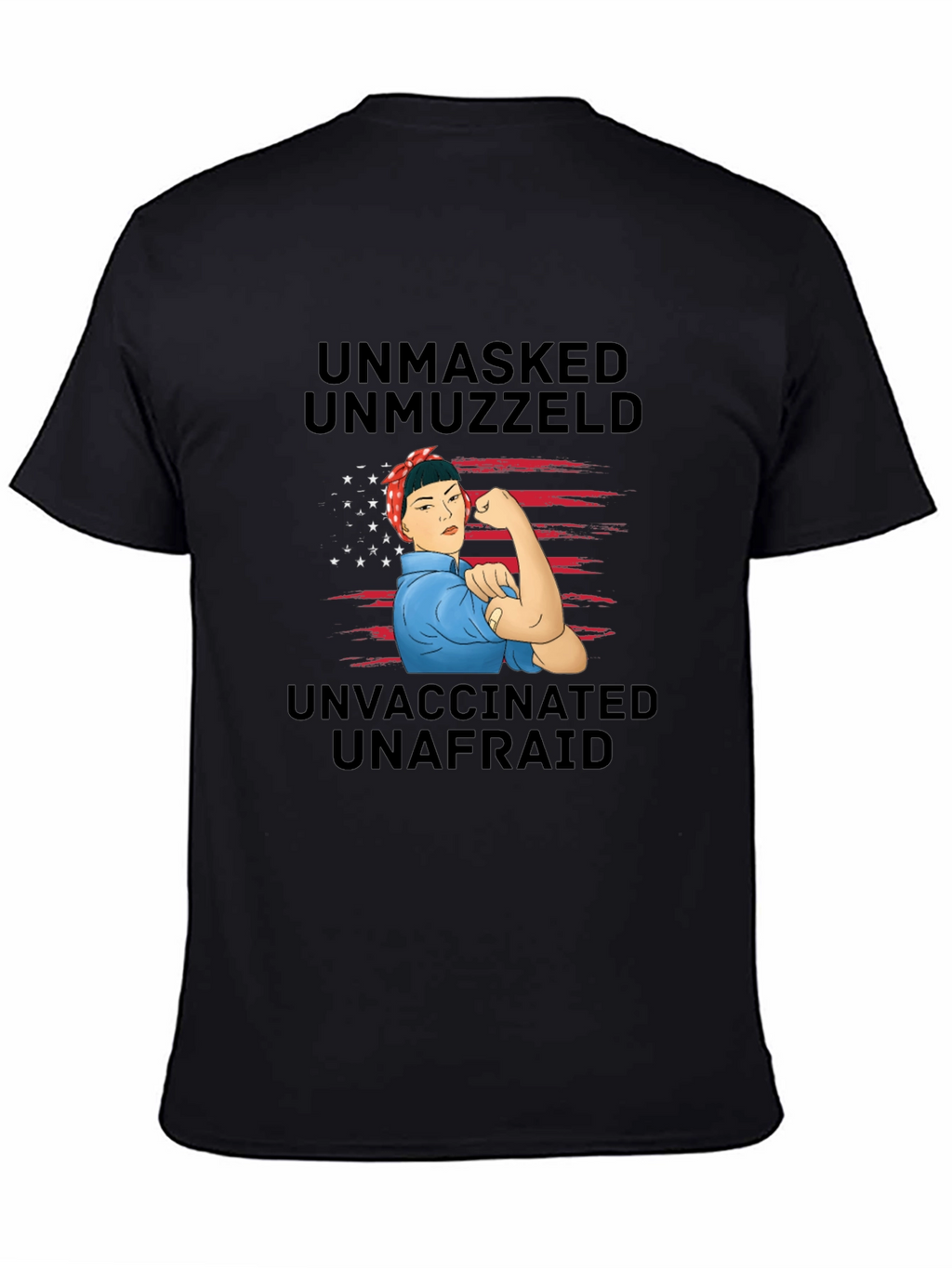 Unmasked Unmuzzled Unvaccinated T-Shirt