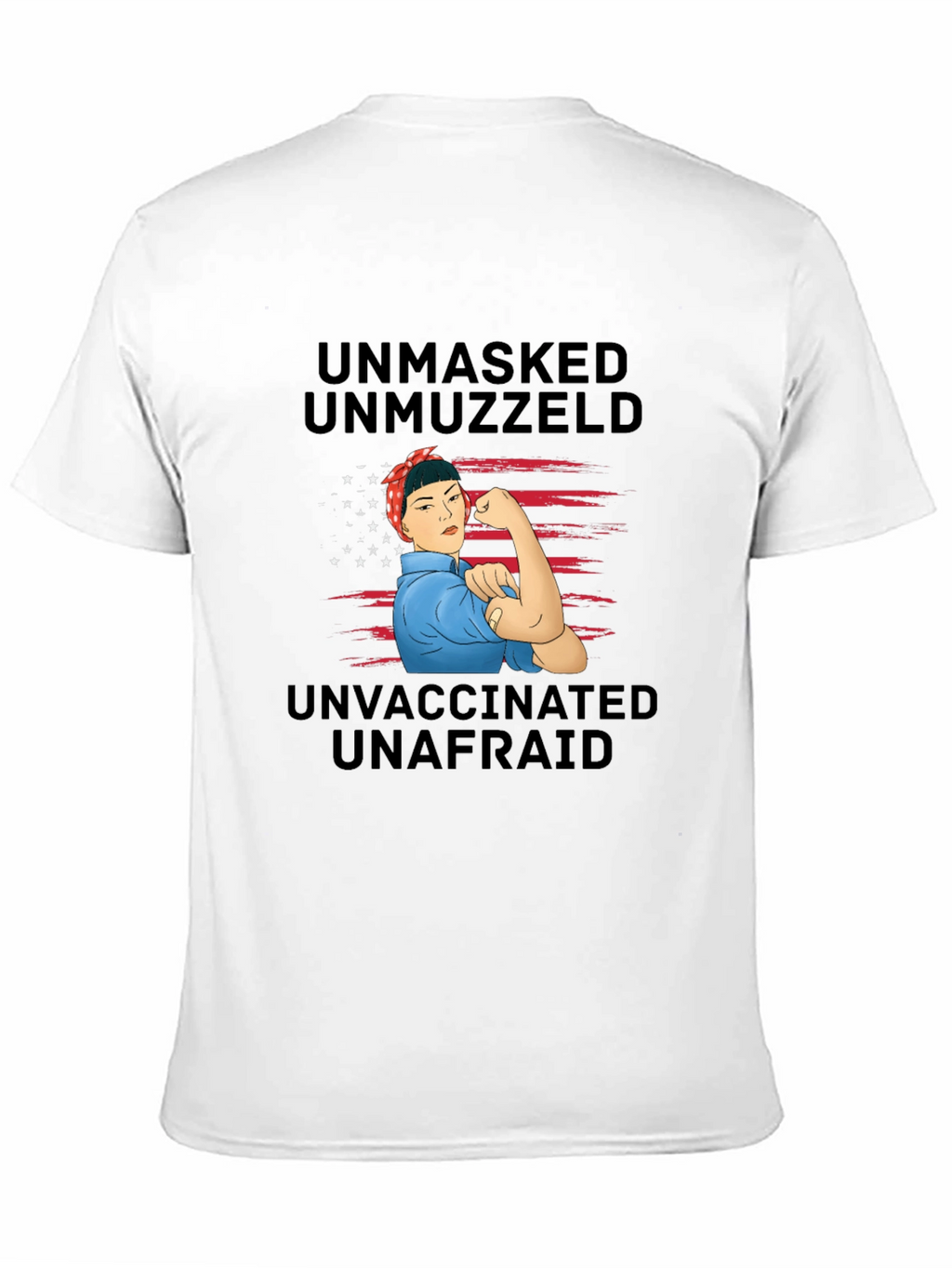 Unmasked Unmuzzled Unvaccinated T-Shirt