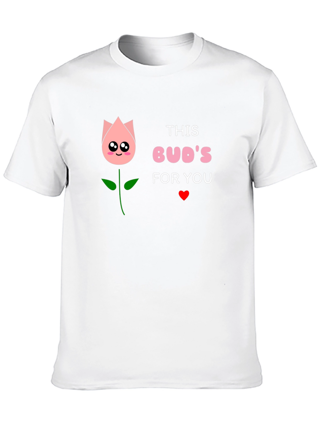 This Buds for You Graphic T-Shirt
