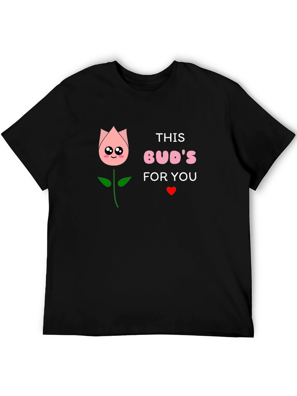 This Buds for You Graphic T-Shirt