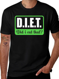 DIET Did I Eat That? Funny Slogan T-Shirt