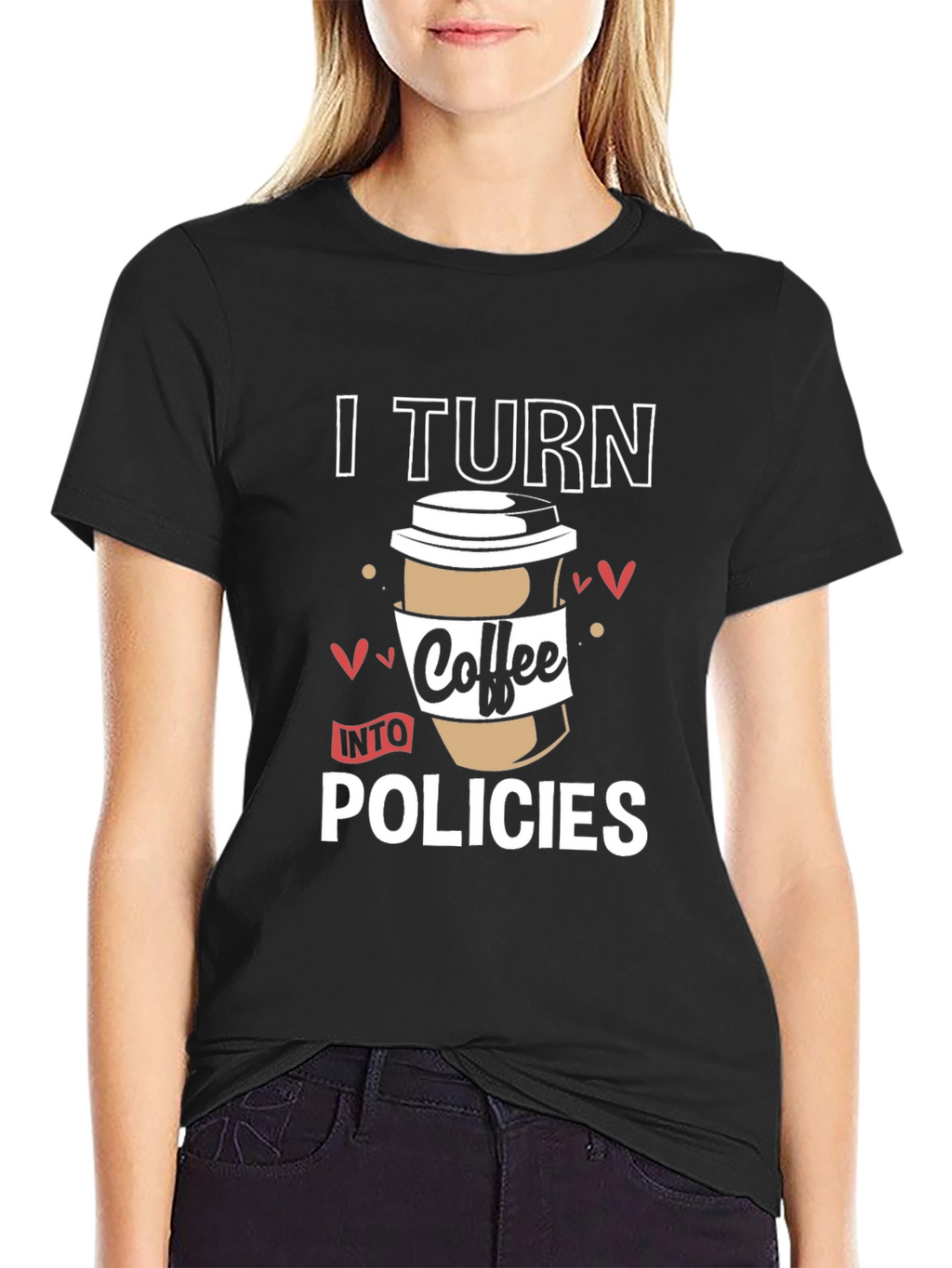 I Turn Coffee Into Policies Graphic T-Shirt