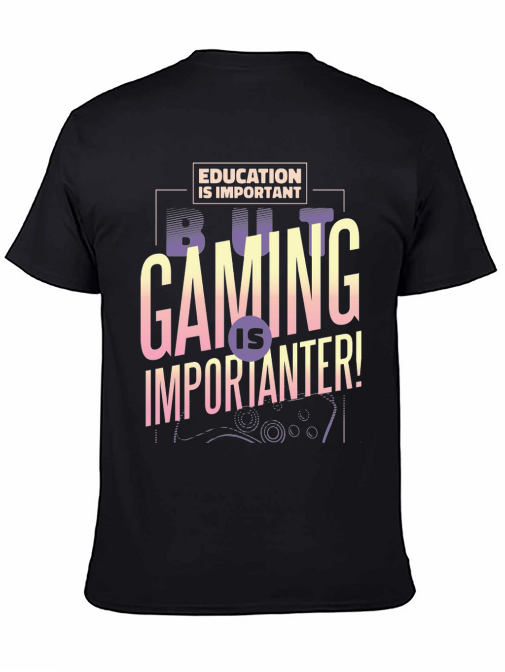 Gaming is Importanter T-Shirt - Gamer Gift
