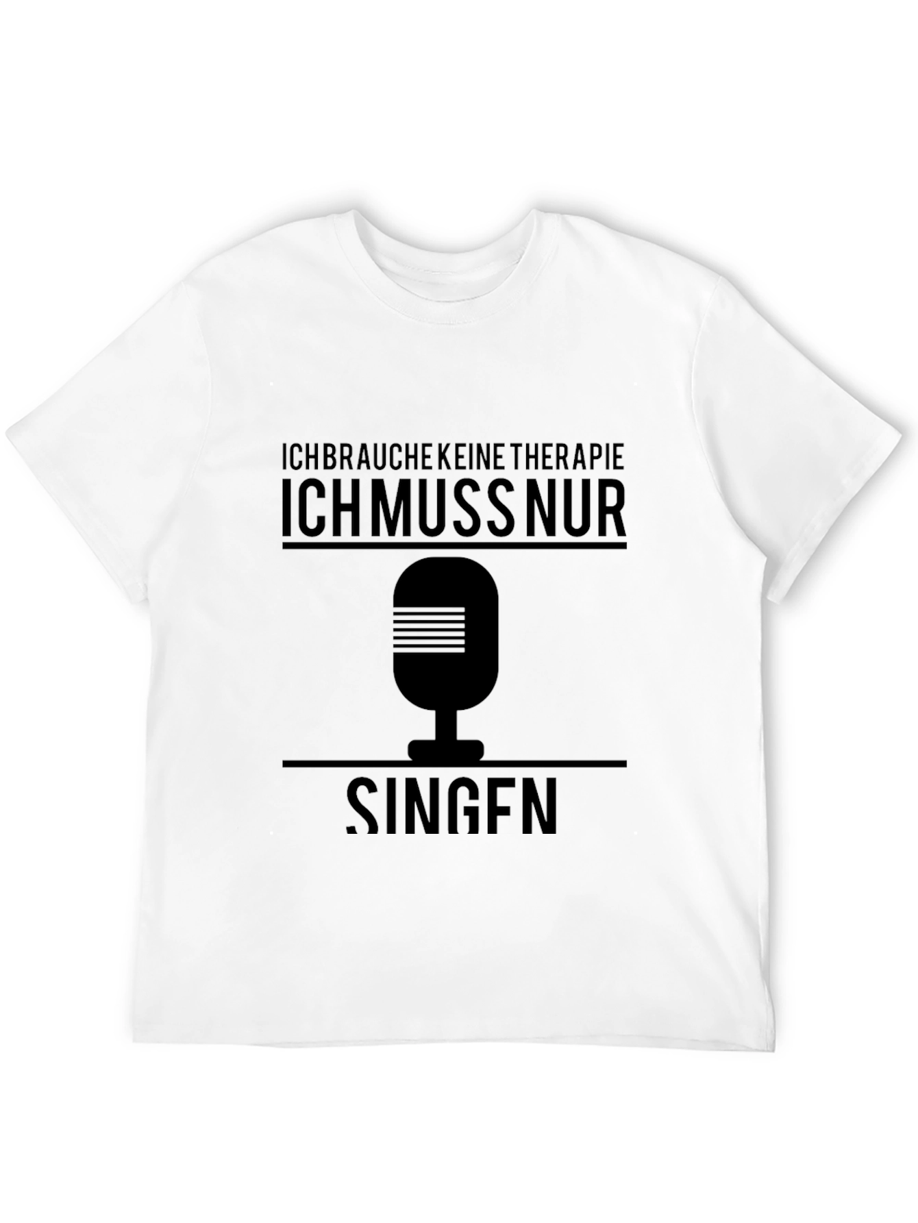 Ich Muss Nur Singen Black T-Shirt