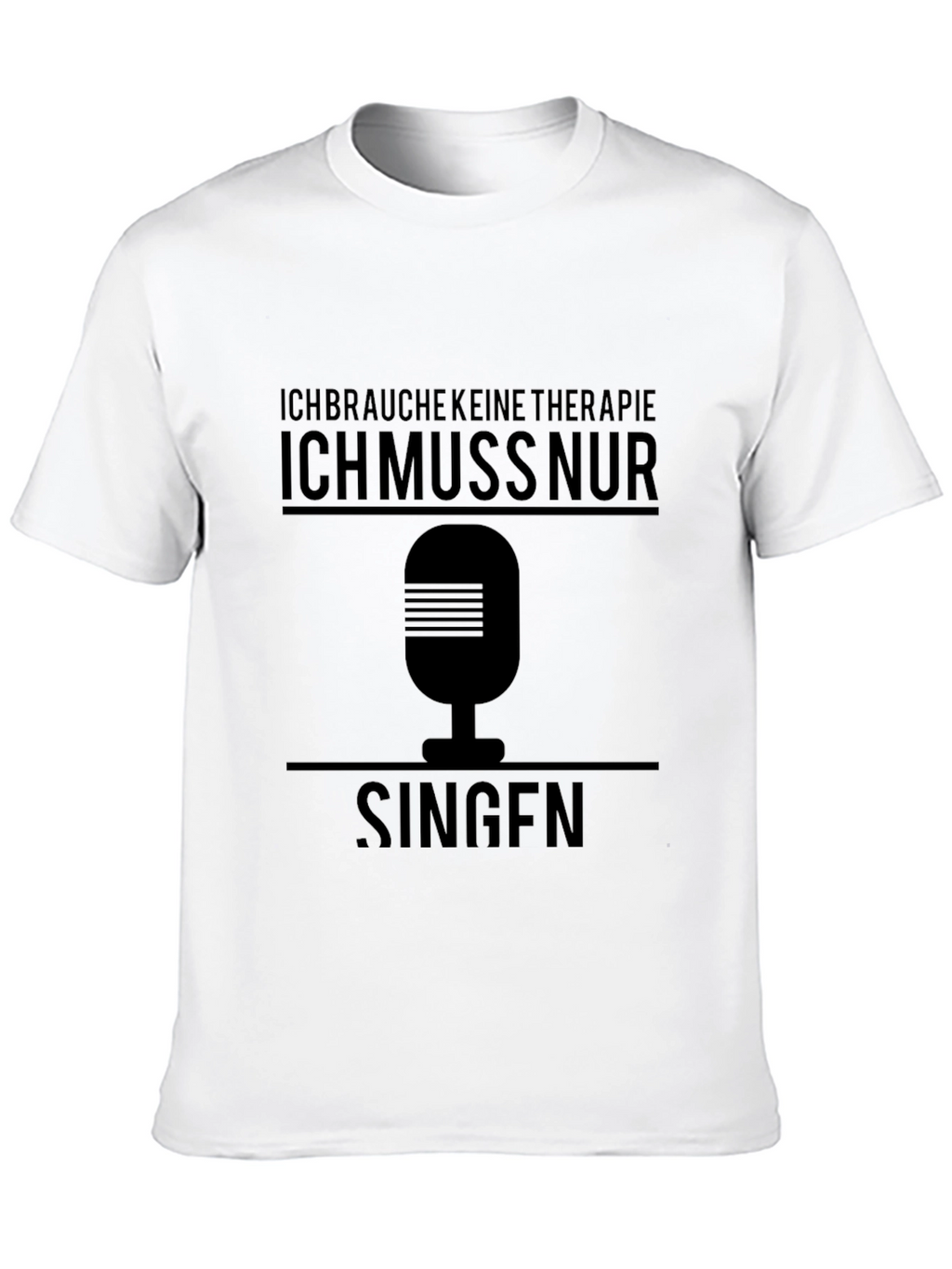 Ich Muss Nur Singen Black T-Shirt