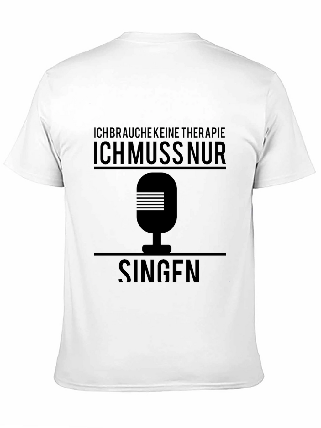 Ich Muss Nur Singen Black T-Shirt