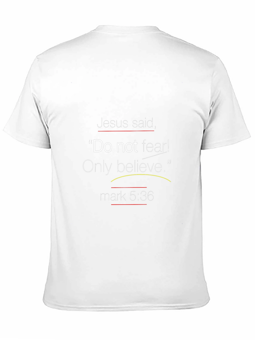 Faith-Inspired Tee: Do Not Fear! Only Believe.