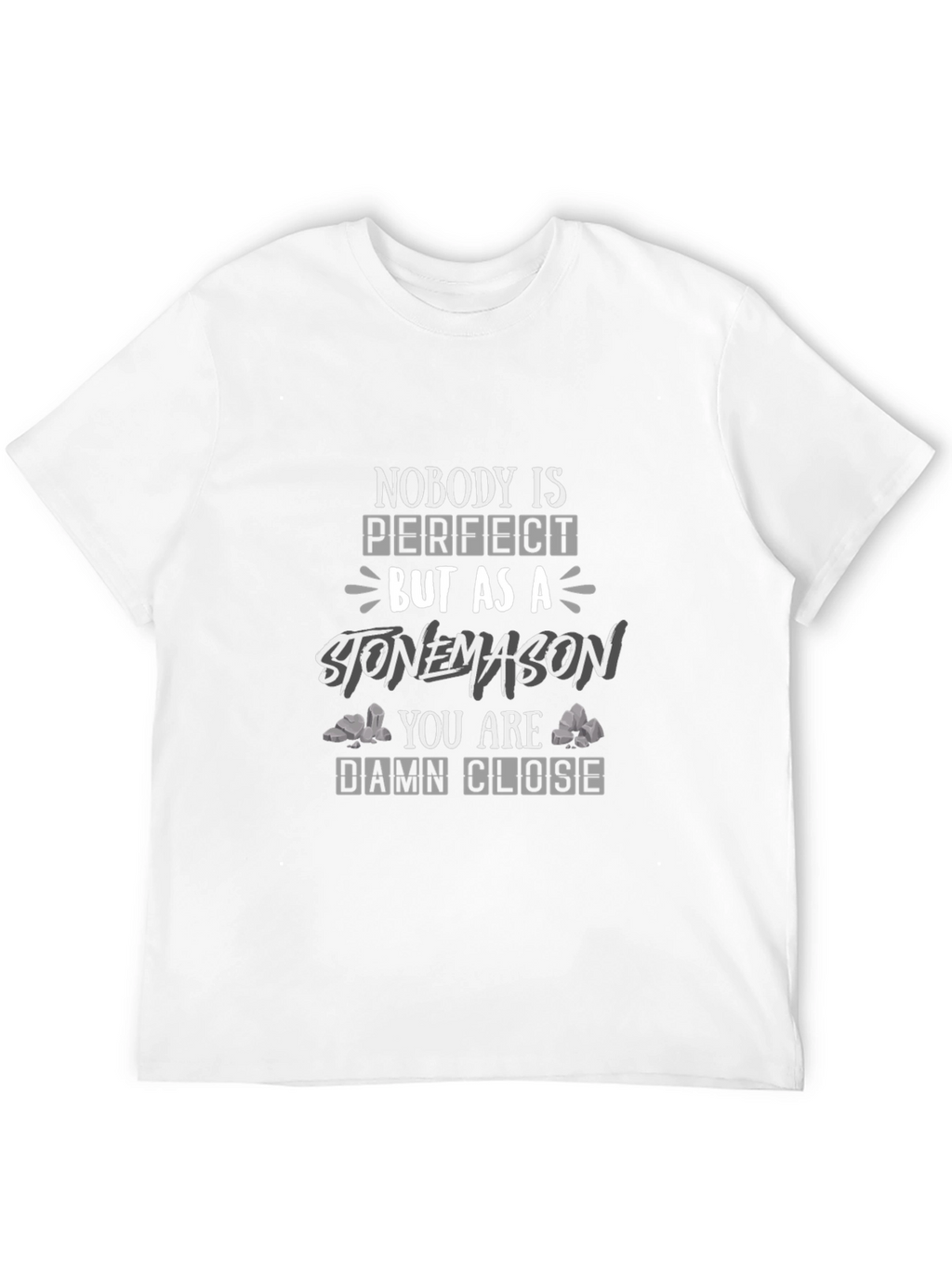 Stonemason Perfection T-Shirt - Gift for Craftsmen