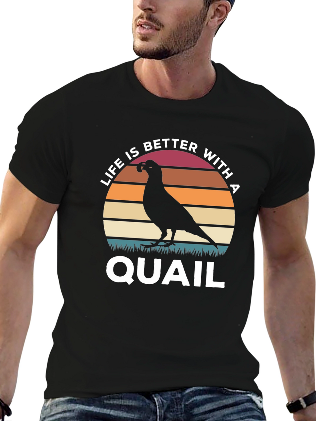 Life is Better With a Quail T-Shirt
