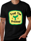 Trust the Process T-Shirt - Positive Growth Tee