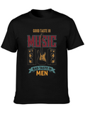 Good Taste in Music Bad Taste in Men T-Shirt