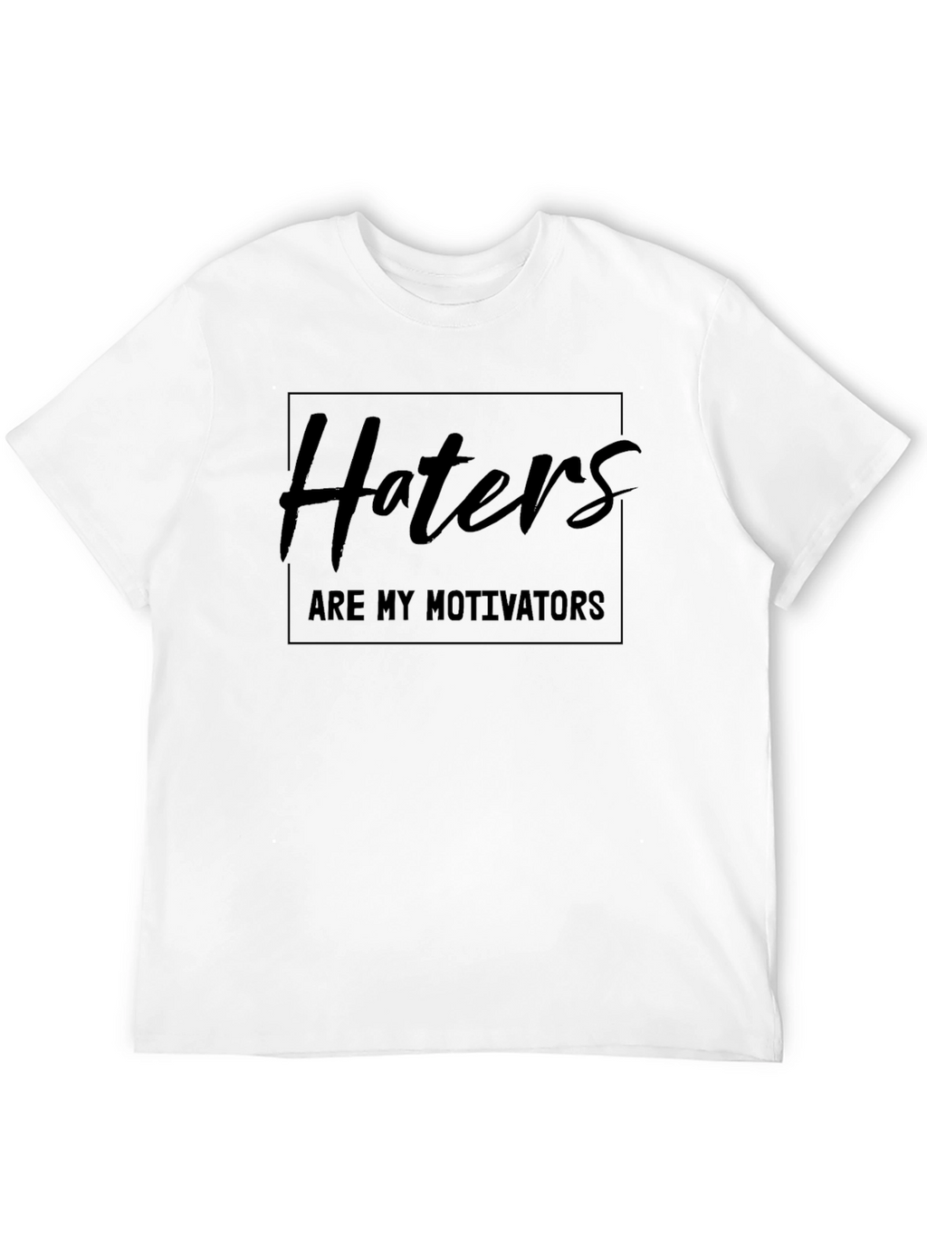 Haters Are My Motivators Black T-Shirt