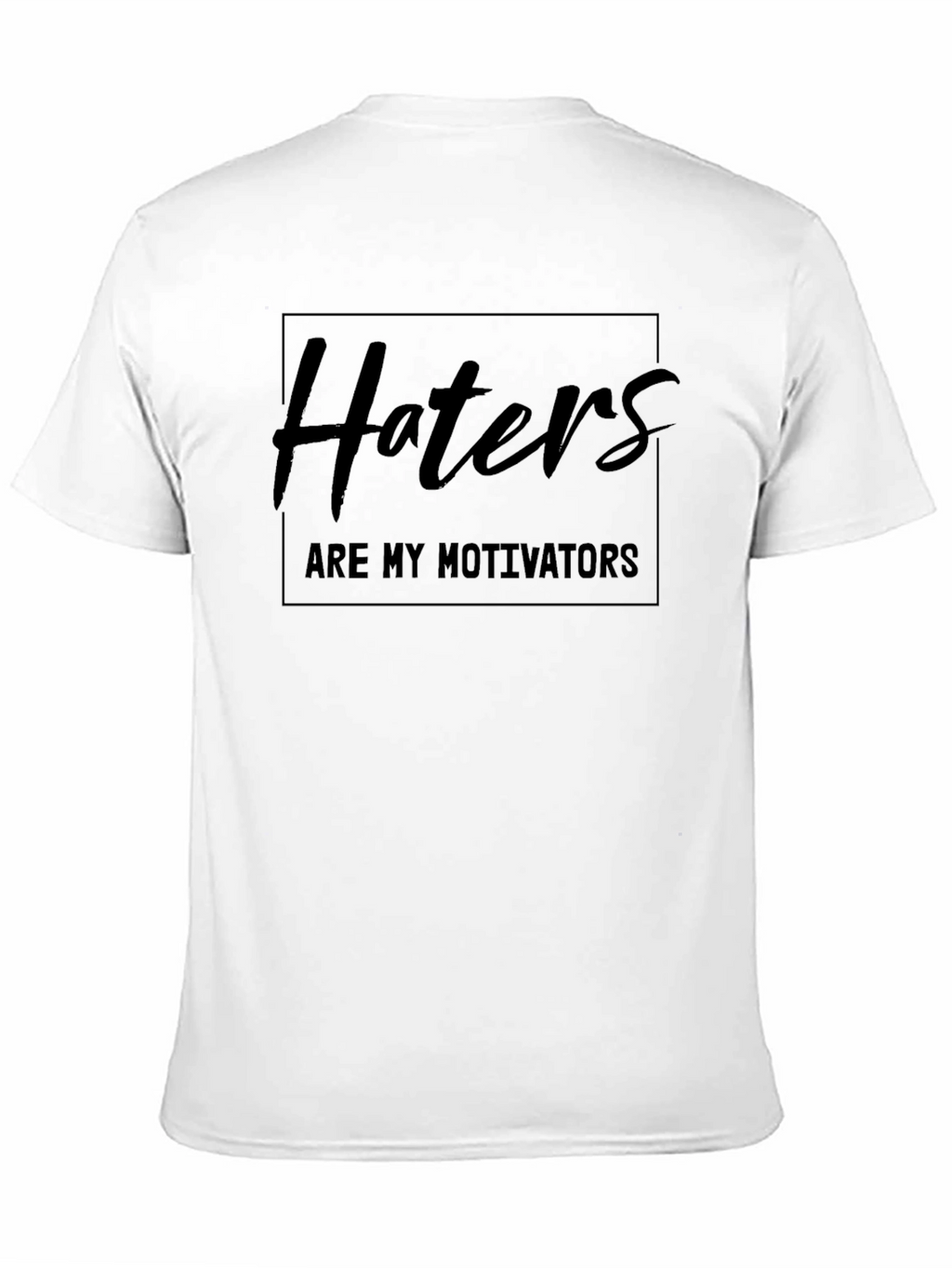 Haters Are My Motivators Black T-Shirt