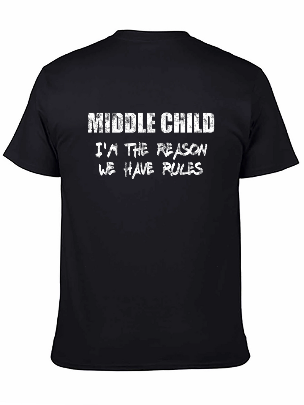 Middle Child Reason for Rules Black T-Shirt