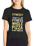 Fitness Whole Pizza T-Shirt - Funny Workout Tee