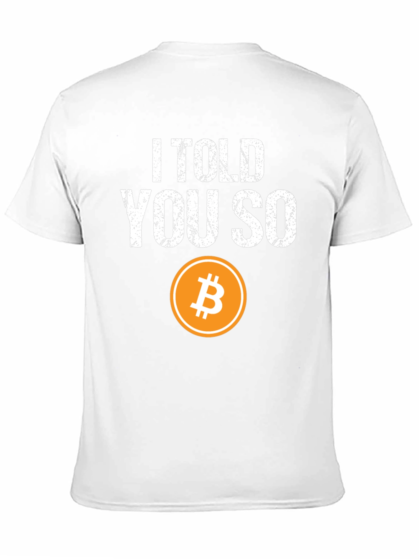 I Told You So Bitcoin Crypto T-Shirt