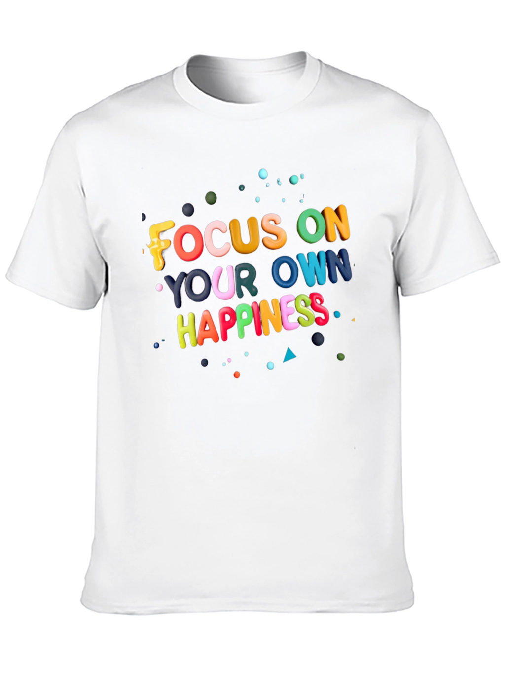 Focus On Your Own Happiness Graphic Tee