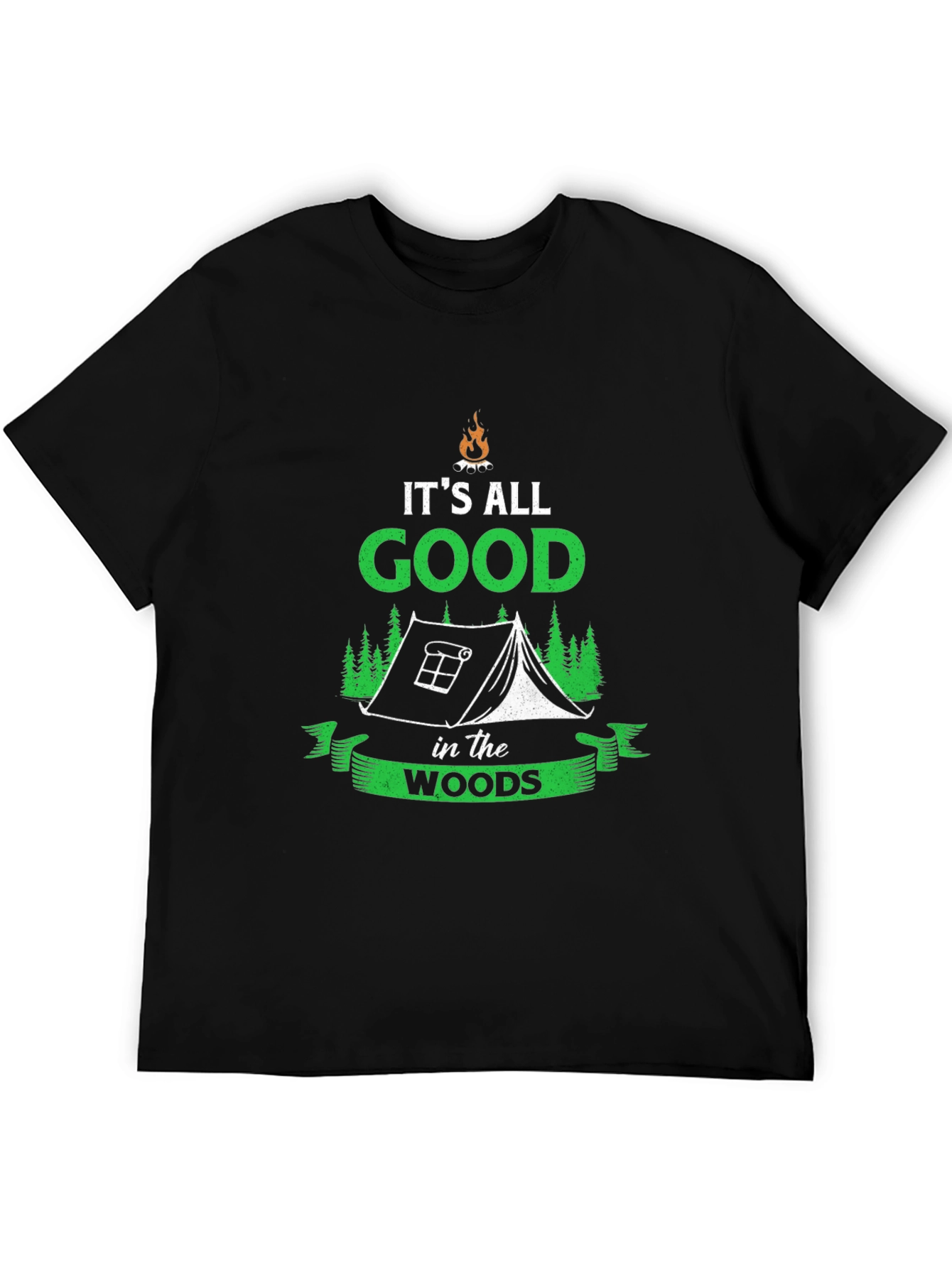 Camping Adventure T-Shirt - Its All Good in the Woods