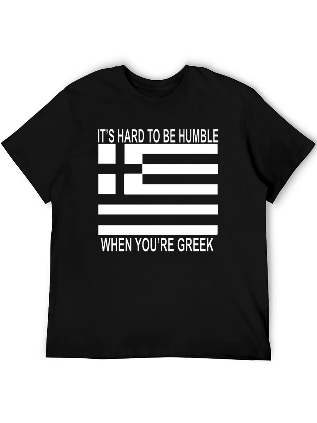 Funny Greek Pride T-Shirt - Hard to be Humble