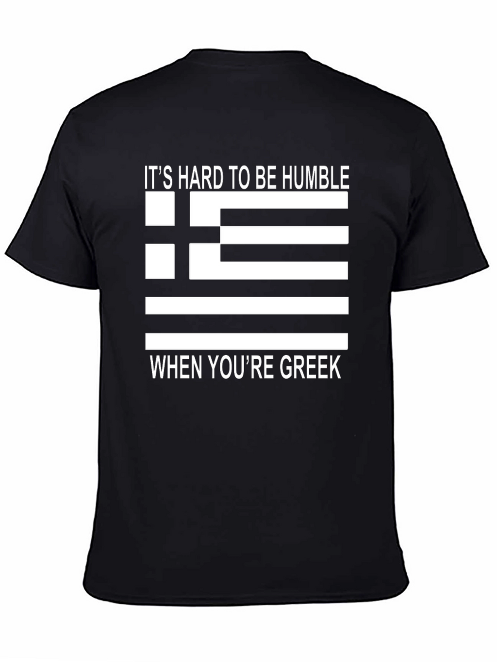 Funny Greek Pride T-Shirt - Hard to be Humble