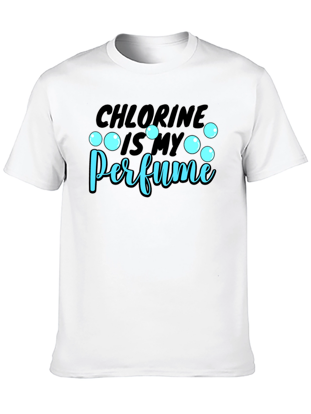 Chlorine is My Perfume Graphic T-Shirt