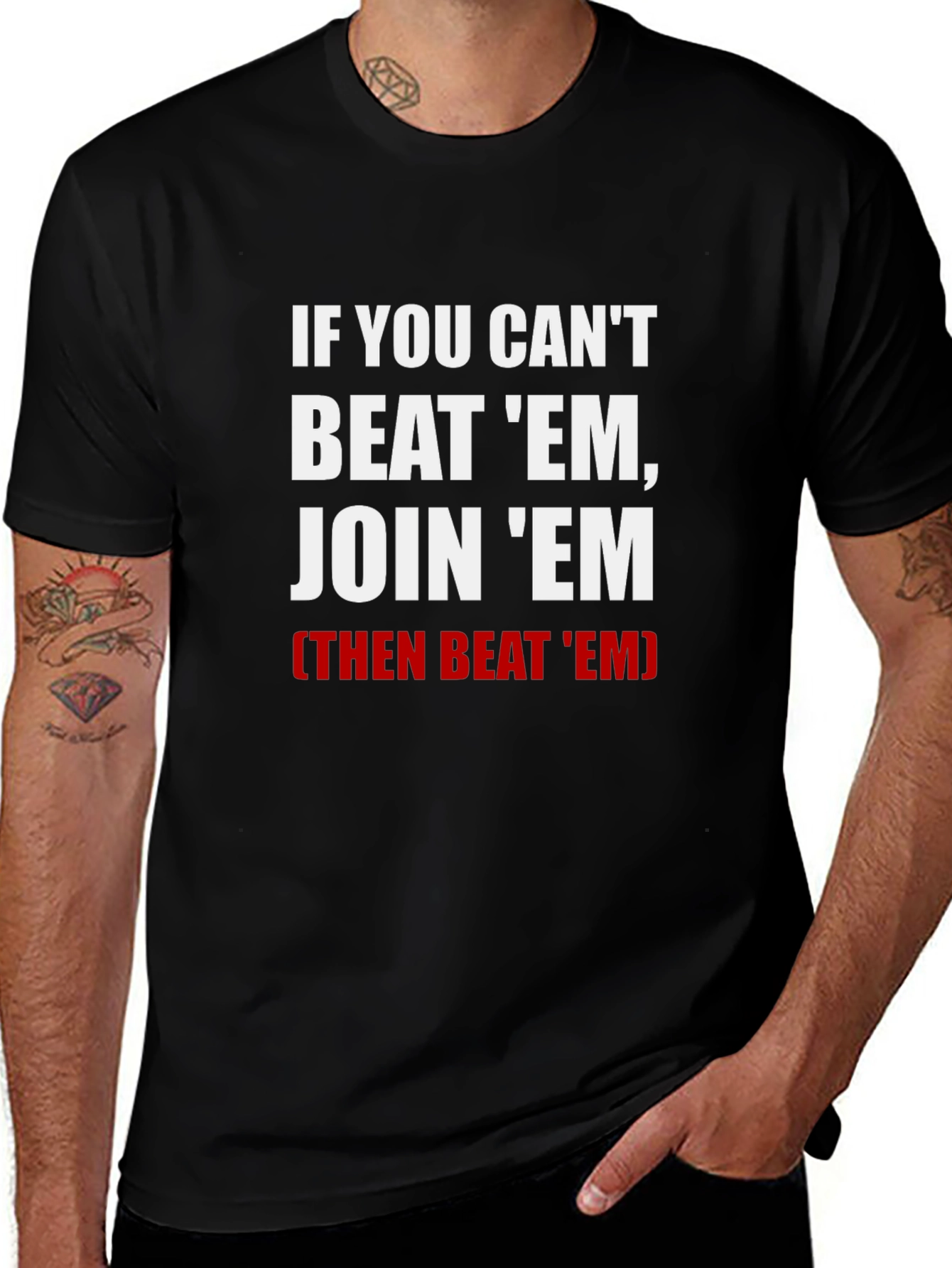 If You Cant Beat Em Join Em T-Shirt