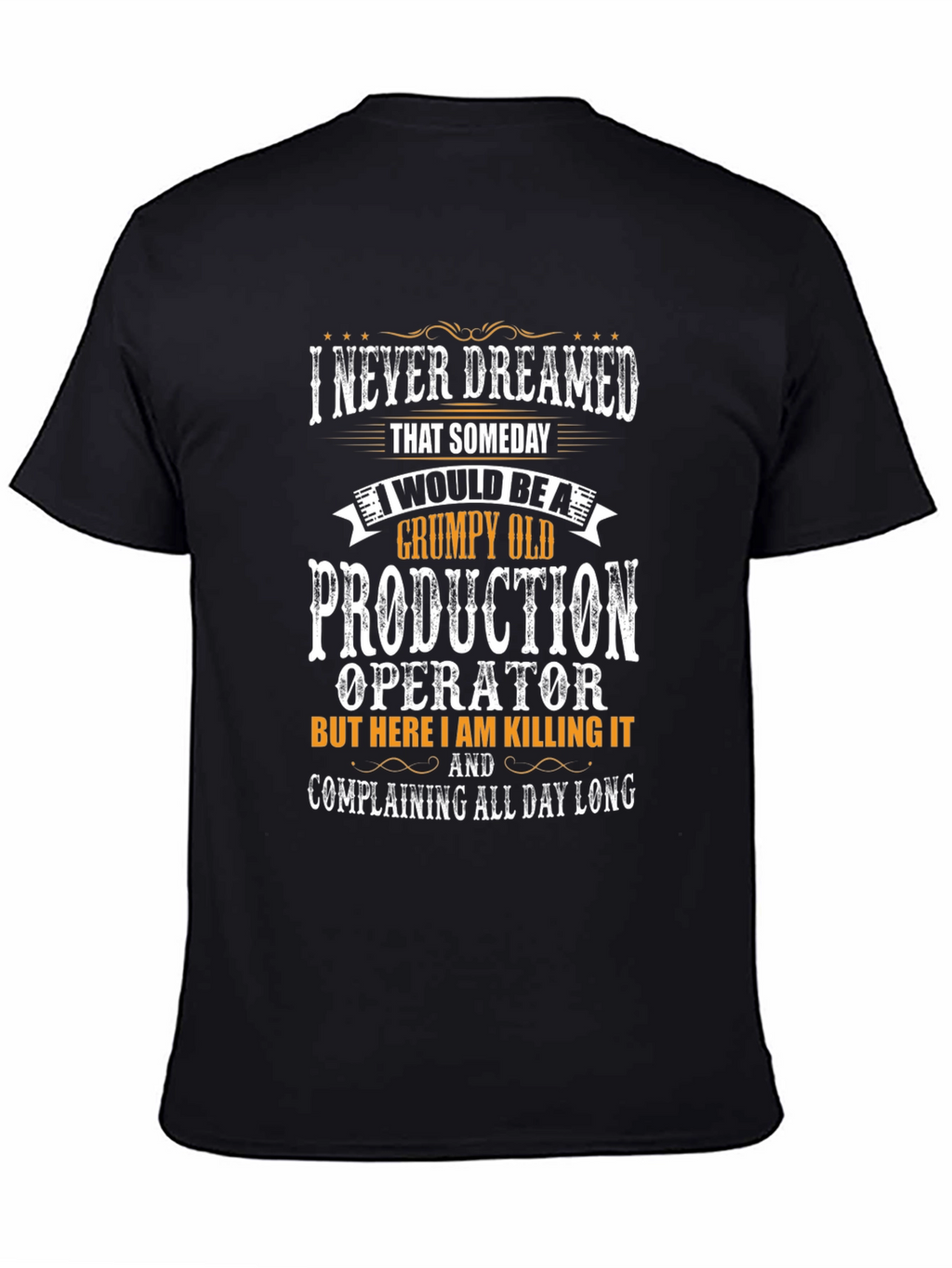 Grumpy Old Production Operator T-Shirt
