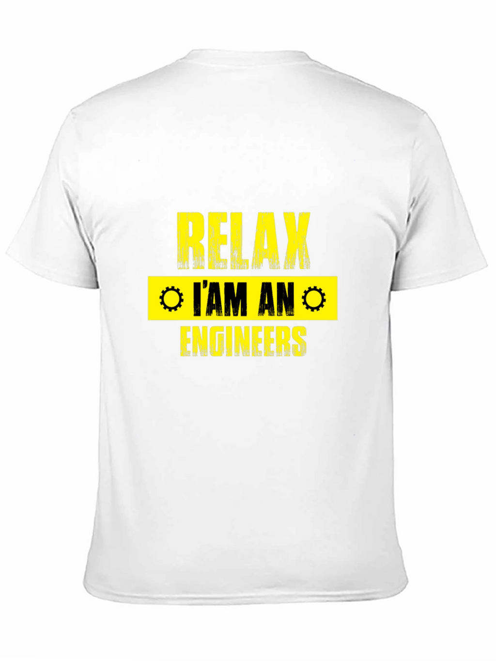 Relax Im An Engineer T-Shirt