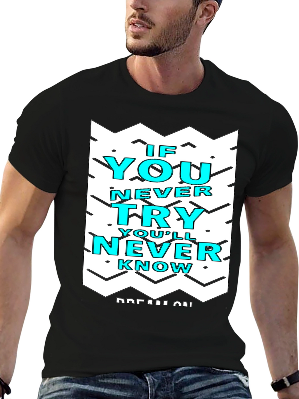 Motivational Graphic Tee - If You Never Try T-Shirt