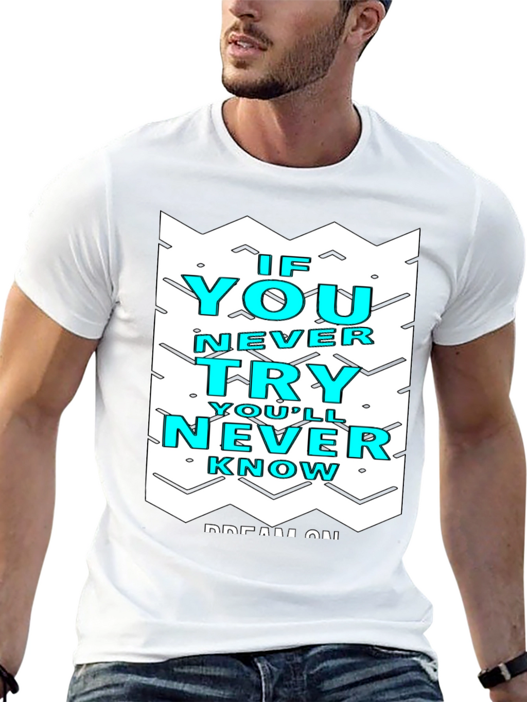 Motivational Graphic Tee - If You Never Try T-Shirt